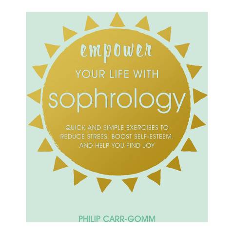 Ryland, Peters & Small Empower Your Life with Sophrology