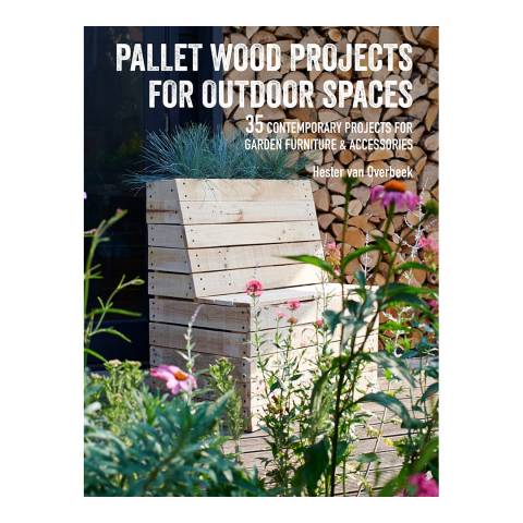 Ryland, Peters & Small Pallet Wood Projects for Outdoor Sp 9781782497158