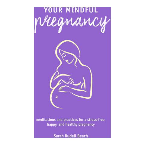 Ryland, Peters & Small Your Mindful Pregnancy 9781782498858
