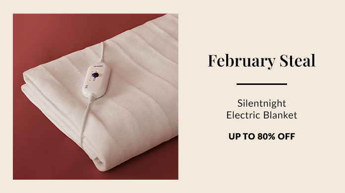 February Steal: Electric Blanket Feeling the chill at nighttime? Grab 80% off a Silentnight electric blanket in our February Steal.