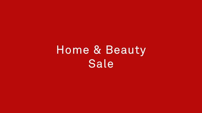 Home & Beauty Sale